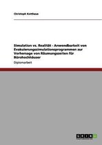 Simulation vs. Realitat - Anwendbarkeit Von Evakuierungssimulationsprogrammen Zur Vorhersage Von Raumungszeiten Fur Burohochhauser