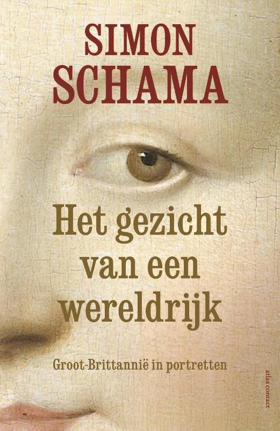 Couverture de livre : Gros plan d'un œil sur un portrait peint, avec le titre 'Het gezicht van een wereldrijk' et 'Simon Schama'.