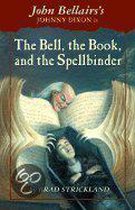 John Bellairs's Johnny Dixon in the Bell, the Book, and the Spellbinder