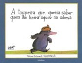 A Toupeira Que Queria Saber Quem Lhe Fizera Aquilo Na Cabeca