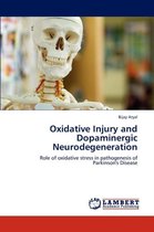 Oxidative Injury and Dopaminergic Neurodegeneration