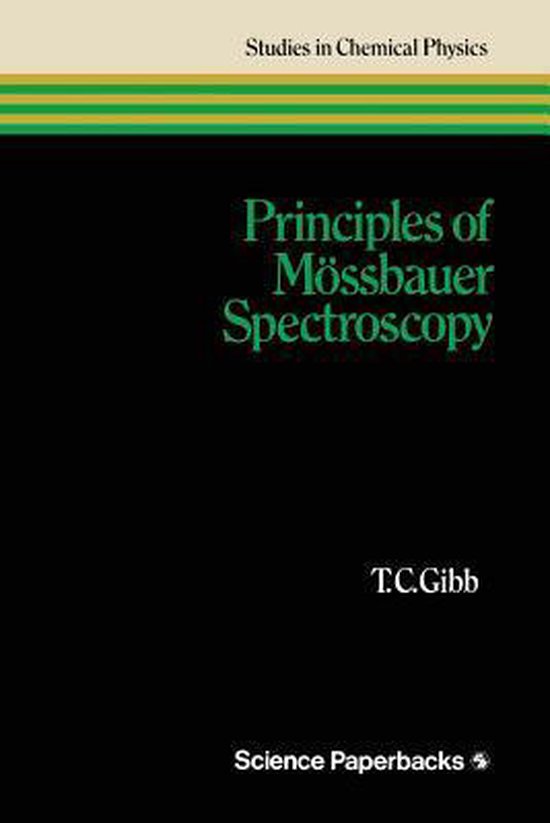 Principles of Moessbauer Spectroscopy 9780412230608 t. C. Gibb
