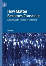 How Matter Becomes Conscious