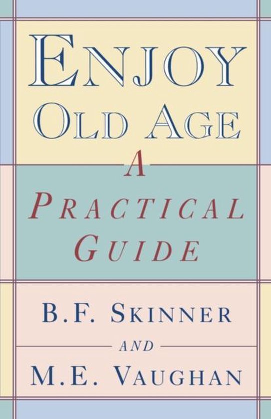 Enjoy Old Age - A Practical Guide - cover