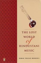 The Lost World of Hindustani Music