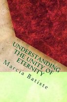 Understanding the Unity of Eternity