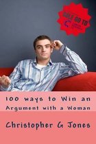 100 ways to win an argument with a woman