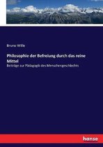 Philosophie der Befreiung durch das reine Mittel