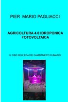 AGRICOLTURA 4.0 IDROPONICA FOTOVOLTAICA