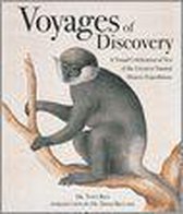 Voyages Of Discovery: A Visual Celebration Of Ten Of The Greatest Natural History Expeditions