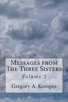 Messages from the Three Sisters