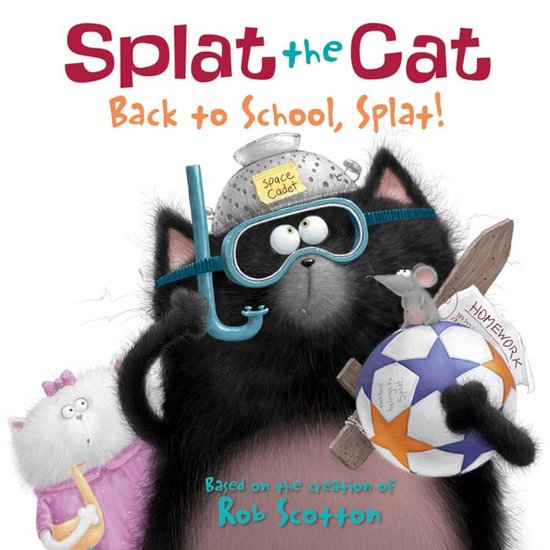 Splat the Cat Splat the Cat Back to School, Splat! (ebook), Rob
