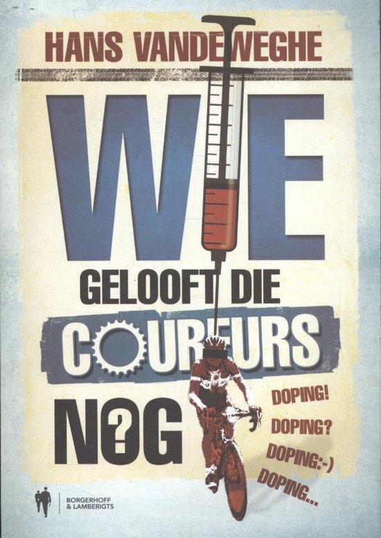 Wie gelooft die coureurs nog - cover