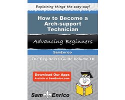 How to Become a Arch-support Technician