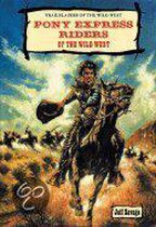 Pony Express Riders Of The Wild West
