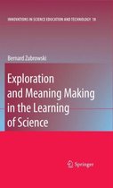 Exploration and Meaning Making in the Learning of Science