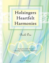 Holsingers Heartfelt Harmonies Book 1