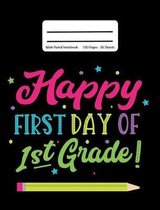 Happy First Day Of 1st Grade!