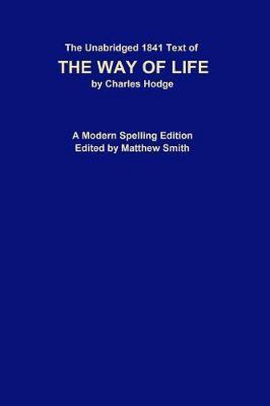 The Unabridged 1841 Text of The Way of Life