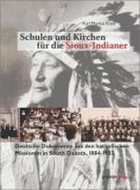 Schulen und Kirchen für die Sioux-Indianer