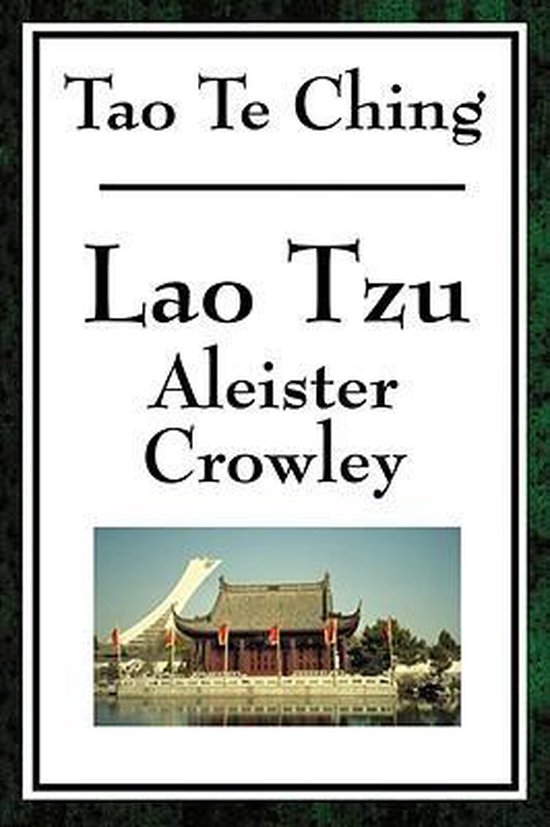 Boekkaft 'Tao Te Ching' met 'Lao Tzu Aleister Crowley' in zwarte letters. Een afbeelding van een Chinese tempel op water.