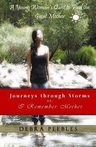 Journeys Through Storms Or, I Remember Mother