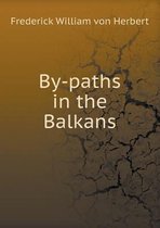 By-paths in the Balkans