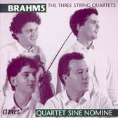Brahms: Three String Quartets / Quartet Sine Nomine