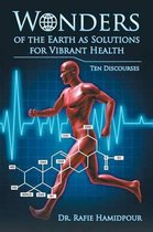 Wonders of the Earth as Solutions for Vibrant Health