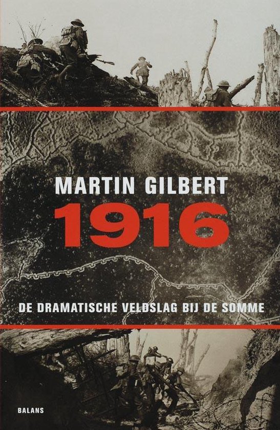 Boek '1916 DE DRAMATISCHE VELDSLAG BIJ DE SOMME' van Martin Gilbert met een kaart van het slagveld en afbeeldingen van soldaten.