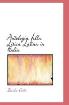Antologia Della Lirica Latina in Italia