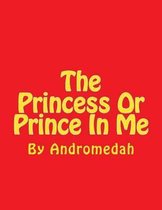 The Princess or Prince in Me