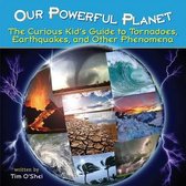 Our Powerful Planet
