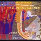 Sensemaya - Music of Silvestre Revueltas / Salonen, et al