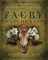Forbidden Mysteries of Faery Witchcraft