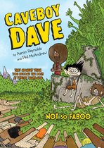 Caveboy Dave 2 - Caveboy Dave: Not So Faboo