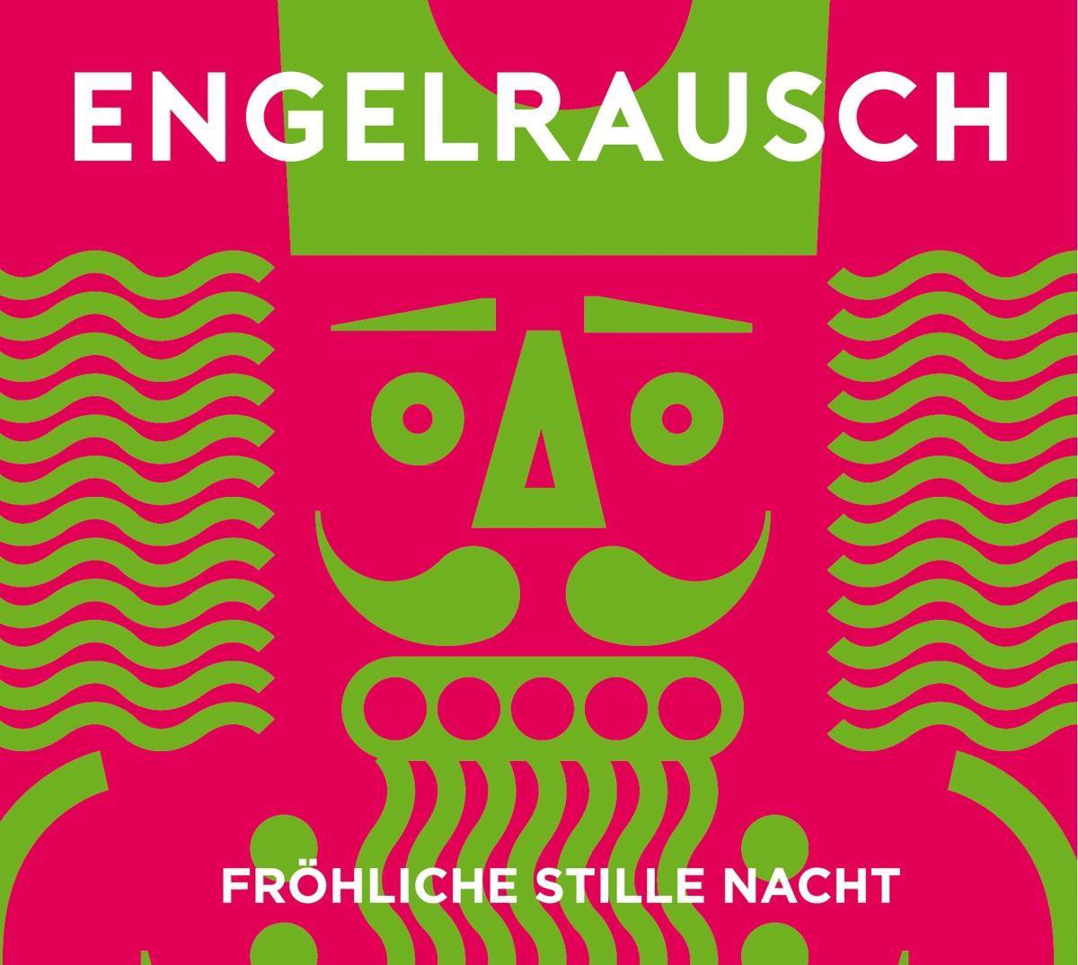 Engelrausch - Fr?hliche Stille Nacht