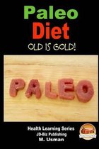 Paleo Diet - Old Is Gold!