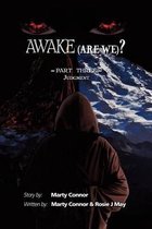 Awake (Are We)? Part Three, Judgment