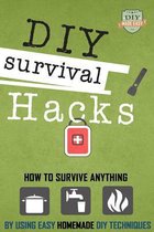 DIY Survival Hacks