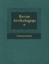 Revue Arch Ologique