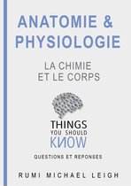 Anatomie et physiologie '' La Chimie et Le Corps''