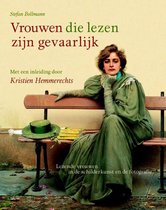 Vrouwen die lezen zijn gevaarlijk en vrouwen die lezen zijn nog steeds gevaarlijk