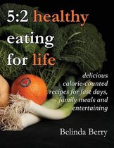 5:2 Healthy Eating for Life