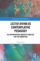 Routledge Research in Education - Lectio Divina as Contemplative Pedagogy