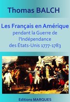 Les Français en Amérique pendant la Guerre de l'Indépendance des États-Unis 1777-1783