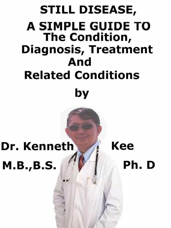 Still Disease, A Simple Guide To The Condition, Diagnosis, T ... - cover