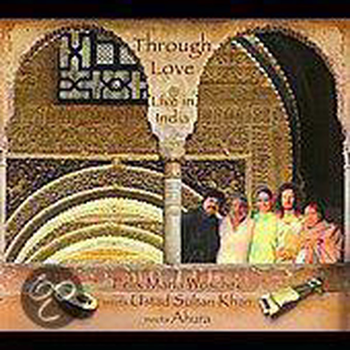Through Love - Live In India