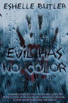 Evil Has No Color