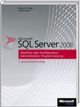 Microsoft Sql Server 2008 - Überblick Über Konfiguration, Administration, Programmierung